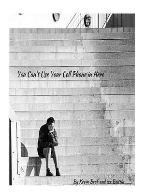 cover image of You Can't Use Your Cell Phone in Here--A Book of Short Stories